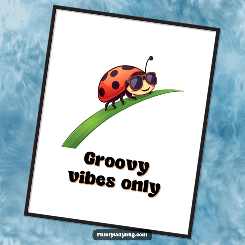 Funny Poster: A happy ladybug wearing cool sunglasses slides down a blade of grass, embodying carefree summer fun.