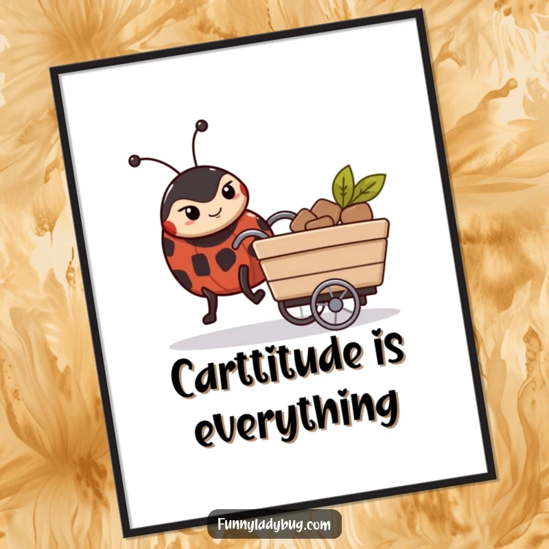Funny Free Printable Wall Art: Ladybug with a focused expression pushing a small, loaded cart.