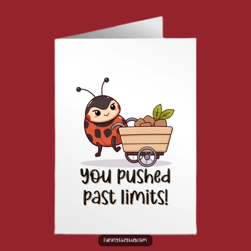 Free Printable Congrats Card: Determined Ladybug's Push, Funny Downloadable Gift